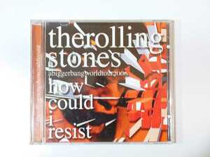 The Rolling Stones ローリング　ストーンズ How Could I Resist 2006年３月22日　東京ドーム　Sylph製　2CDR