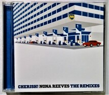 中古CD　 ノーナ・リーヴス『 CHERISH! NONA REEVES THE REMIXES 』 品番：WPC6-10187_画像1