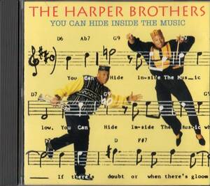 Harper Brothers/ You Can Hide Inside the Music♪♪