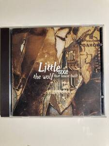 【ブルース】リトル・アクス（LITTLE AXE）「THE WOLF THAT HOUSE BUILT」(レア）中古CD、USオリジナル初盤、BL-1153