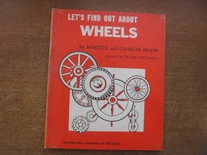 1903mn●学習洋書絵本「LET'S FIND OUT ABOUT WHEELS」Martha and charles shapp●英語/画：Peter Costanza