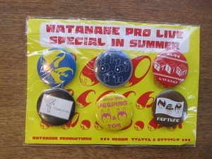 1904MK●缶バッジ6個セット「WATANABE PRO LIVE SPECIAL IN SUMMER」渡辺プロ/お笑いライブグッズ/ネプチューン/やるせなす/TIM/ビビる他