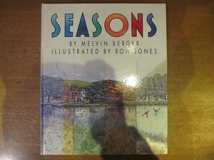 1710kh●洋書絵本 Sonrisa ソンリーサ 48『SEASONS/4つの季節』メルヴィン・バーガー作/ロン・ジョーンズ絵 1990アメリカ