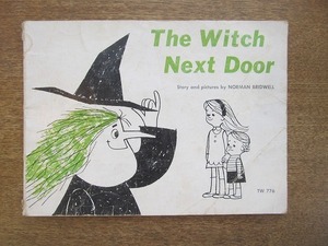 2005MK●洋書絵本「The Witch Next Door」Norman Bridwellノーマン・ブリッドウェル/1965