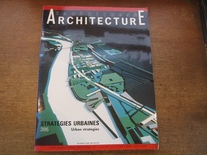 2004MK●洋雑誌「Techniques & Architecture」395/1991.4-5●特集：アーバン戦略/クロード・バスコーニ/ほか●フランス建築誌