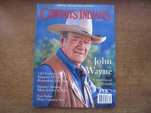 2005MK●洋雑誌「COWBOYS&INDIANS カウボーイズ＆インディアンズ」2007.7●ジョン・ウェイン/シルバージュエリー/フェス・パーカー