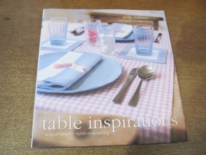 2106MK●洋書「Table Inspirations: Original Ideas for Stylish Entertaining」Emily Chalmers/2001●テーブルセッティング/おもてなし