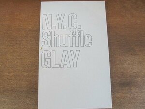 2204MK●写真集「GLAY N.Y.C. Shuffle」1999.4/ワニブックス●グレイ/TERU/TAKURO/HISASHI/JIRO●函欠