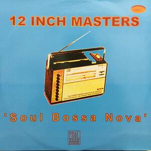 12” EP ★ Soul Bossa Nova カバー 12 Inch Masters ★ アナログ レコード オルガンバー サバービア フリーソウル クボタタケシ muro kiyo