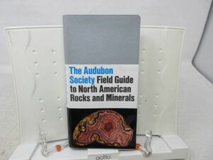 G4■■洋書 The Audubon Society Field Guide to North America Rocks and Minerals ◆並■