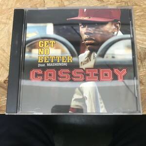 シ● HIPHOP,R&B CASSIDY - GET NO BETTER FEAT. MASHONDA INST,シングル,RARE CD 中古品