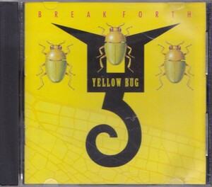 YELLOW BUG / BREAK FORTH/中古CD!! 商品管理番号：43528