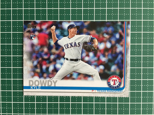 ★TOPPS MLB 2019 UPDATE #US229 KYLE DOWDY［TEXAS RANGERS］ベースカード ルーキー RC 19★