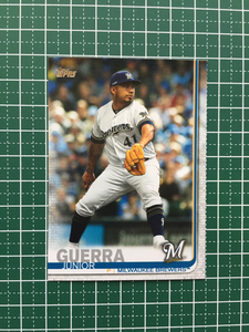 ★TOPPS MLB 2019 UPDATE #US64 JUNIOR GUERRA［MILWAUKEE BREWERS］ベースカード 19★