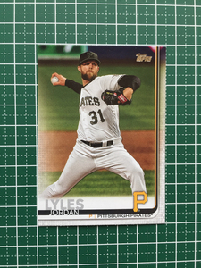 ★TOPPS MLB 2019 UPDATE #US152 JORDAN LYLES［PITTSBURGH PIRATES］ベースカード 19★