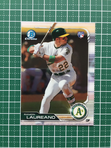 ★TOPPS MLB 2019 BOWMAN CHROME #67 RAMON LAUREANO［OAKLAND ATHLETICS］ベースカード ルーキー RC 19★