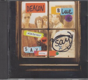 Deacon Blue 　ディーコン・ブルー / Whatever You Say, Say Nothing　★中古輸入盤 4735272/220412