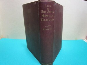 ☆Life of Sir John Hawley Glover: R. N., G. C. M. G. by Lady Glover☆ジョン・ホーリー・グローバー伝記 1897年初版