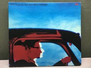 U2/WHO'S GONNA RIDE YOUR WILD HORSES 1992 CID550 864 667-2 Europe