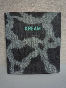 KREAM ルールなき世界のルールブック ★ KREVA ◆ エッセイ ショートストーリー 撮り下ろし写真 苦しい現実に新鮮な風を通す独自の思考法