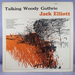 ■UK美盤!TOPIC!★JACK ELLIOTT/TALKING WOODY GUTHRIE★オリジ名盤■