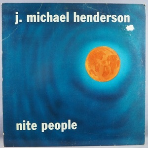 ■MINER-AOR!!★J. MICHAEL HENDERSON/NITE PEOPLE★オリジ名盤■