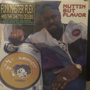 Funkmaster Flex And The Ghetto Celebs/ Nuttin But Flavor (Remix)