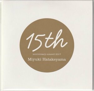 畠山美由紀 / 15th anniversary concert / コンサートのおみやげCD / 未発表新曲1曲 ＋ 秘蔵音源,ライブ音源収録