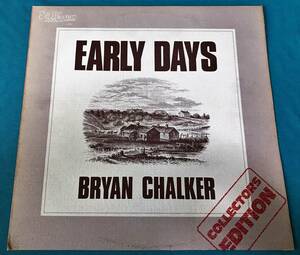 LP*Bryan Chalker / Early Days UK оригинал запись SFA020