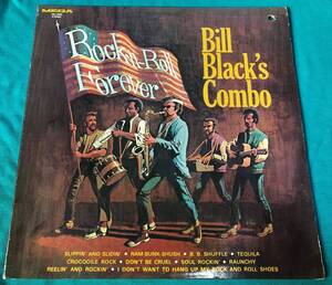 LP●Bill Black's Combo / Rock-n-Roll Forever USオリジナル盤M51-5008