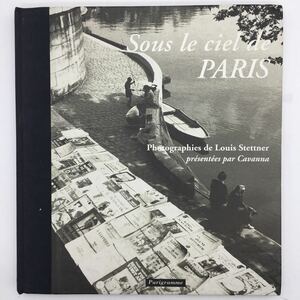 【洋書】 ルイス・ ステットナー写真集「Sous le ciel de Paris」　1994　Stettner, Louis　Parigramme