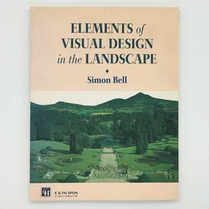 【洋書】 サイモン・ベル「Elements of visual design in the landscape」 風景　デザイン　Simon Bell　ランドスケープ　資料　建築　文献