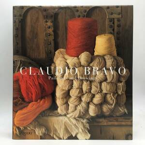 【画集】クラウディオ・ブラーボ画集「Claudio Bravo : paintings and drawings (1964/2004)」☆スーパーリアリズム　油絵　by4yn31