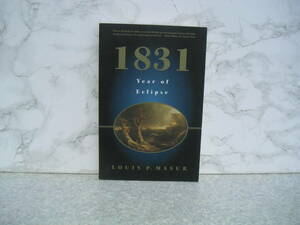 ∞　1831 Year of Eclipse　Louis P. Masur、著　Hill and Wang、刊　●レターパックライト　370円限定●洋書です、英文表記●