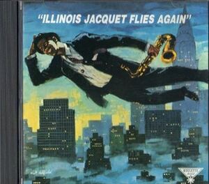 Illinois Jacquetイリノイ・ジャケーFlies Again