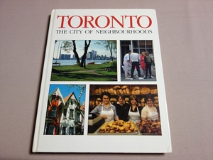 【英語】 Toronto the city of neighbourhoods/ トロント 写真集
