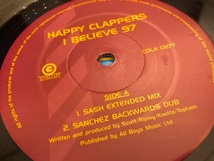 12”★Happy Clappers / I Believe '97 / Sash! / Roger Sanchez / ユーロ・ハウス！_画像4