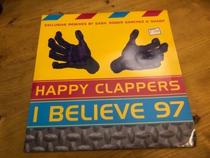 12”★Happy Clappers / I Believe '97 / Sash! / Roger Sanchez / ユーロ・ハウス！