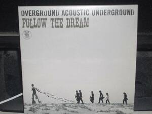 Overground Acoustic Underground「Follow The Dream」OAU