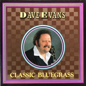 (C13H)☆ブルーグラス美品/デイヴ・エヴァンス/Dave Evans/Classic Bluegrass☆