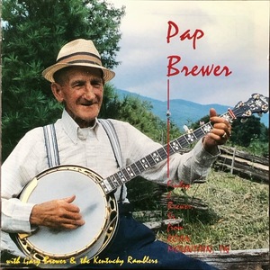 (C13Z)☆ブルーグラスレア盤/Pap Brewer With Gary Brewer&The Kentucky Ramblers/Finley J.Brewer,Sr.From Roan Mountain,TN☆