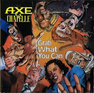 (C19H)☆Power Metal/アックス・ラ・チャペル/Axe La Chapelle/グラブ・ホワット・ユー・キャン/Grab What You Can☆