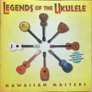 (C8H)☆ハワイアンコンピ/伝説のウクレレ奏者たち/Legends Of The Ukulele-Hawaiian Masters☆