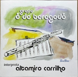 (C12H)☆ショーロレア盤/Grupo O do Borogodo/Interpreta Altamiro Carrilho☆