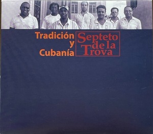 (C92H)☆キューバン・ソン/セプテート・デ・ラ・トローバ/Septeto de la Trova/Tradicion y Cubania☆