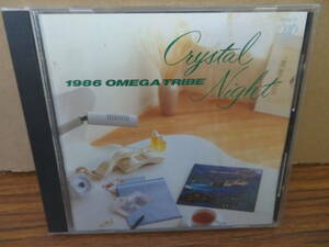 CD 1986 OMEGA TRIBE　CRYSTAL NIGHT