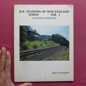 w22洋書図録【R.R. Stations of New England Today Vol.１/The Boston & Maine Railroad】鉄道/駅舎