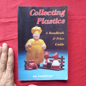 6/洋書【プラスチック製品のコレクション/Collecting Plastics : A Handbook and Price Guide by Jan Lindenberger】