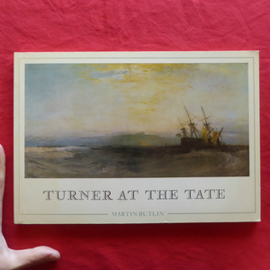 x5/ foreign book llustrated book [te-to. turner :TURNER AT THE TATE/The Tate Gallery*1985 year ]