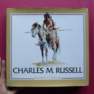 z2洋書【チャールズ・マリオン・ラッセル作品集/Charles M. Russell: Paintings, Drawings, and Sculpture in the Amon Carter Museum】 @5